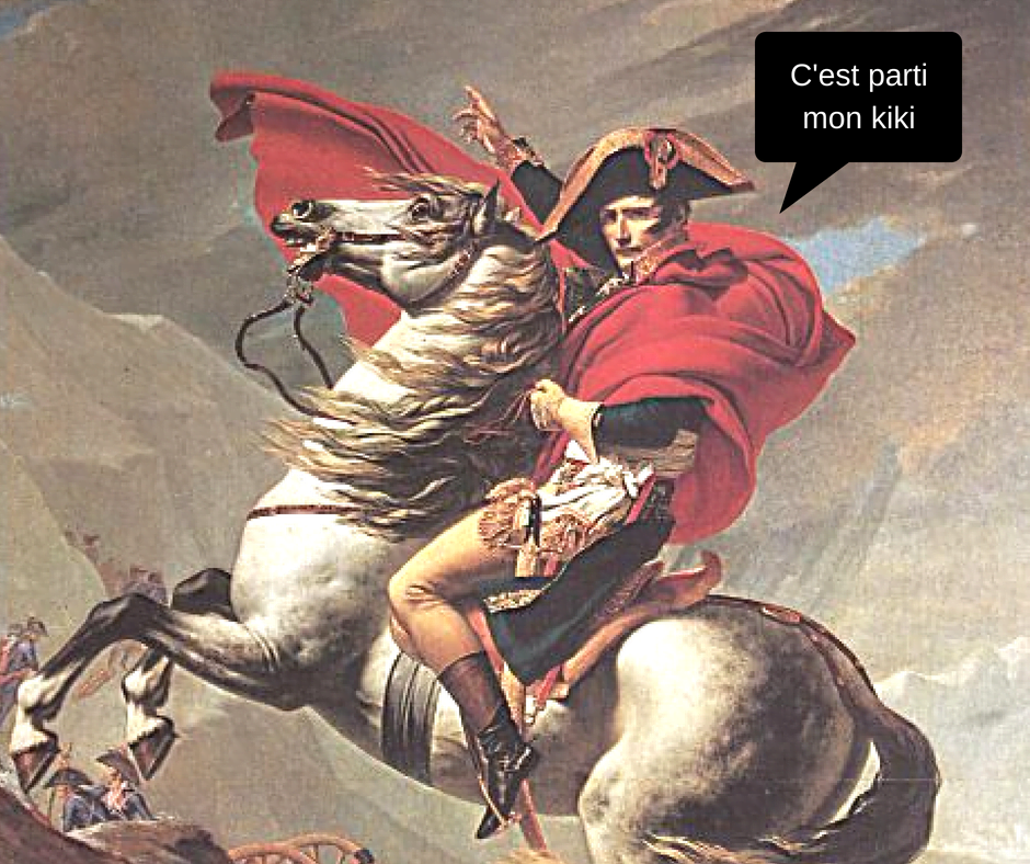 Napoléon traversant les Alpes et bulle indiquant "c'est parti mon kiki"
